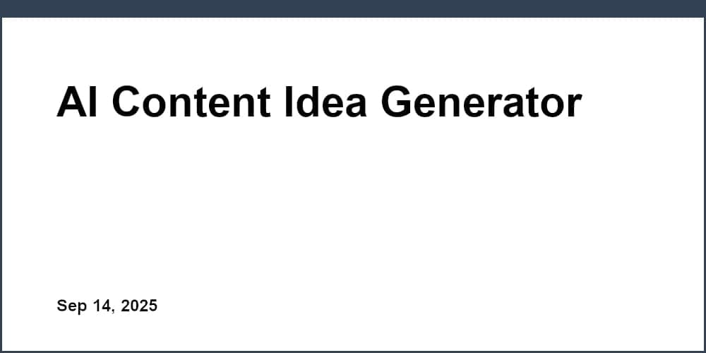AI Content Idea Generator